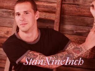 StanNineInch