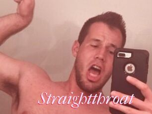 Straightthroat