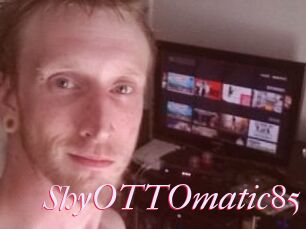ShyOTTOmatic85