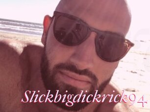 Slickbigdickrick94