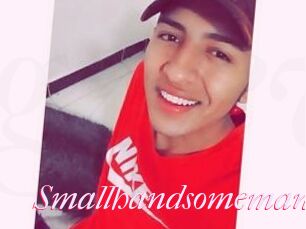 Smallhandsomeman