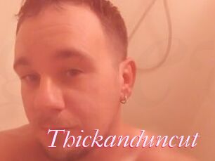 Thickanduncut