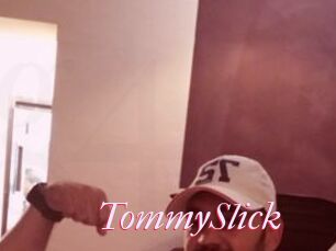 TommySlick