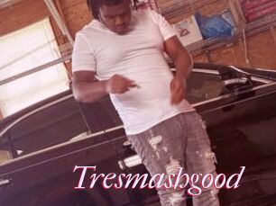 Tresmashgood