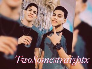 TwoSomestraightx