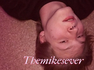 Themikesever