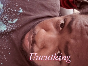 Uncutking