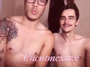 Uncutmexlive