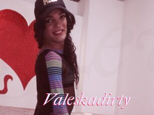 Valeskadirty