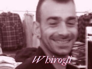 Whirogli