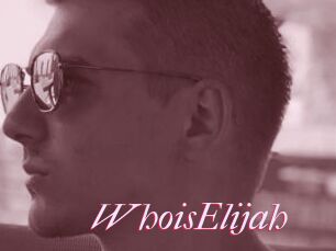 WhoisElijah