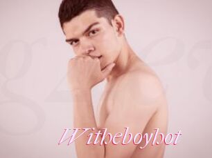Witheboyhot