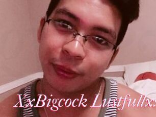 XxBigcock_Lustfullxx