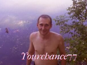 Yourchance77