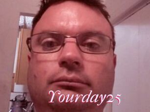 Yourday25