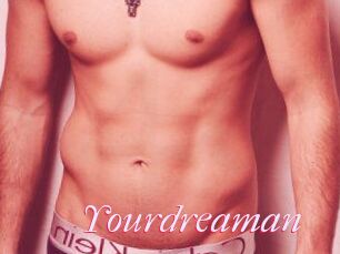 Yourdreaman